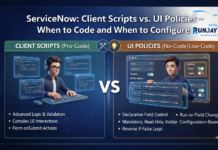 Client Scripts vs. UI Policies