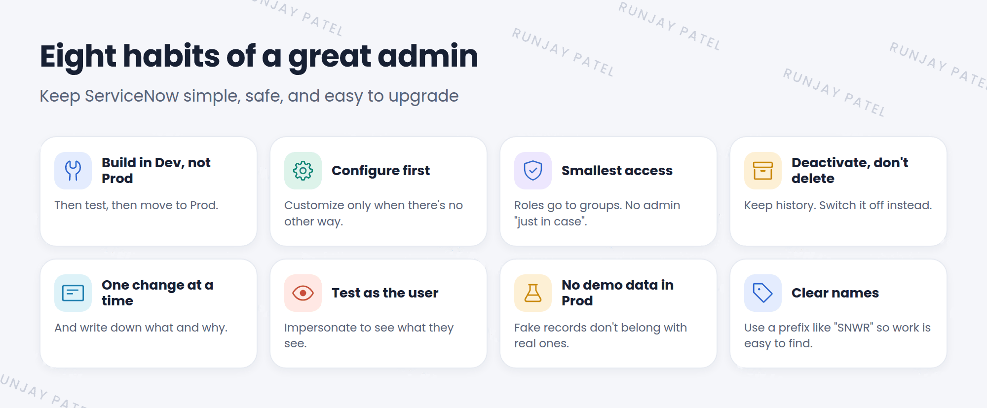 Eight admin best practices as cards: build in Dev, not Prod; configure before you customize; give roles to groups, and the smallest access needed; deactivate, don't delete; one change at a time, with notes; test as real users by impersonating them; keep demo data out of Prod; and name things clearly with an SNWR prefix.
