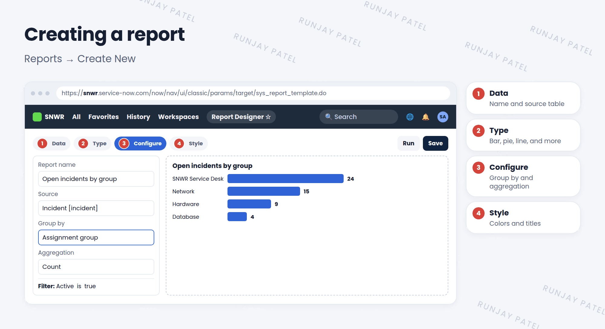 The report designer with four steps across the top. 1 Data: name the report Open incidents by group and pick the table Incident. 2 Type: pick Bar. 3 Configure: Group by Assignment group. 4 Style: pick colors and titles. On the left are the settings, with the filter Active is true. The preview shows bars for SNWR Service Desk, Network, Hardware, and Database, with Save and Run buttons at the top.