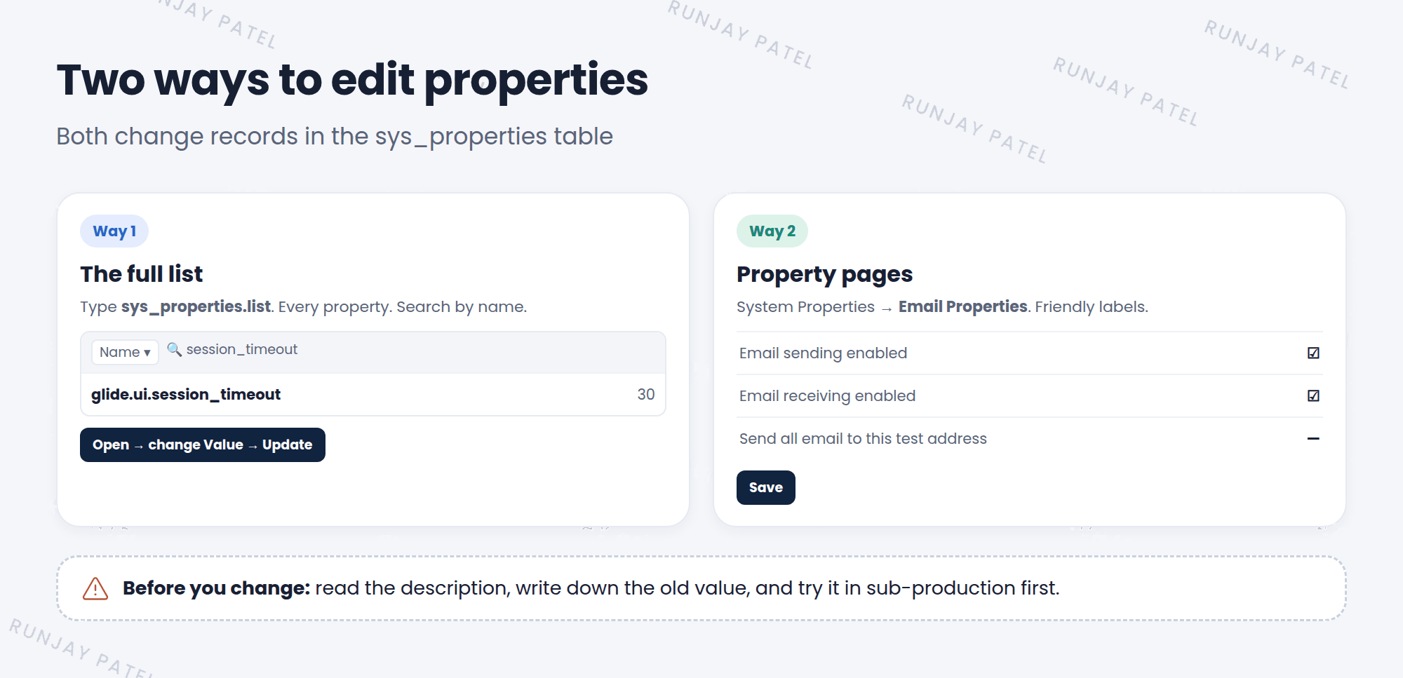 Two ways to edit system properties. Way 1: the full list at sys_properties.list, where you search by name, open one property, change its Value, and click Update. Way 2: property pages, like System Properties, Email Properties, which group related settings on one page with plain labels, checkboxes, and a Save button.