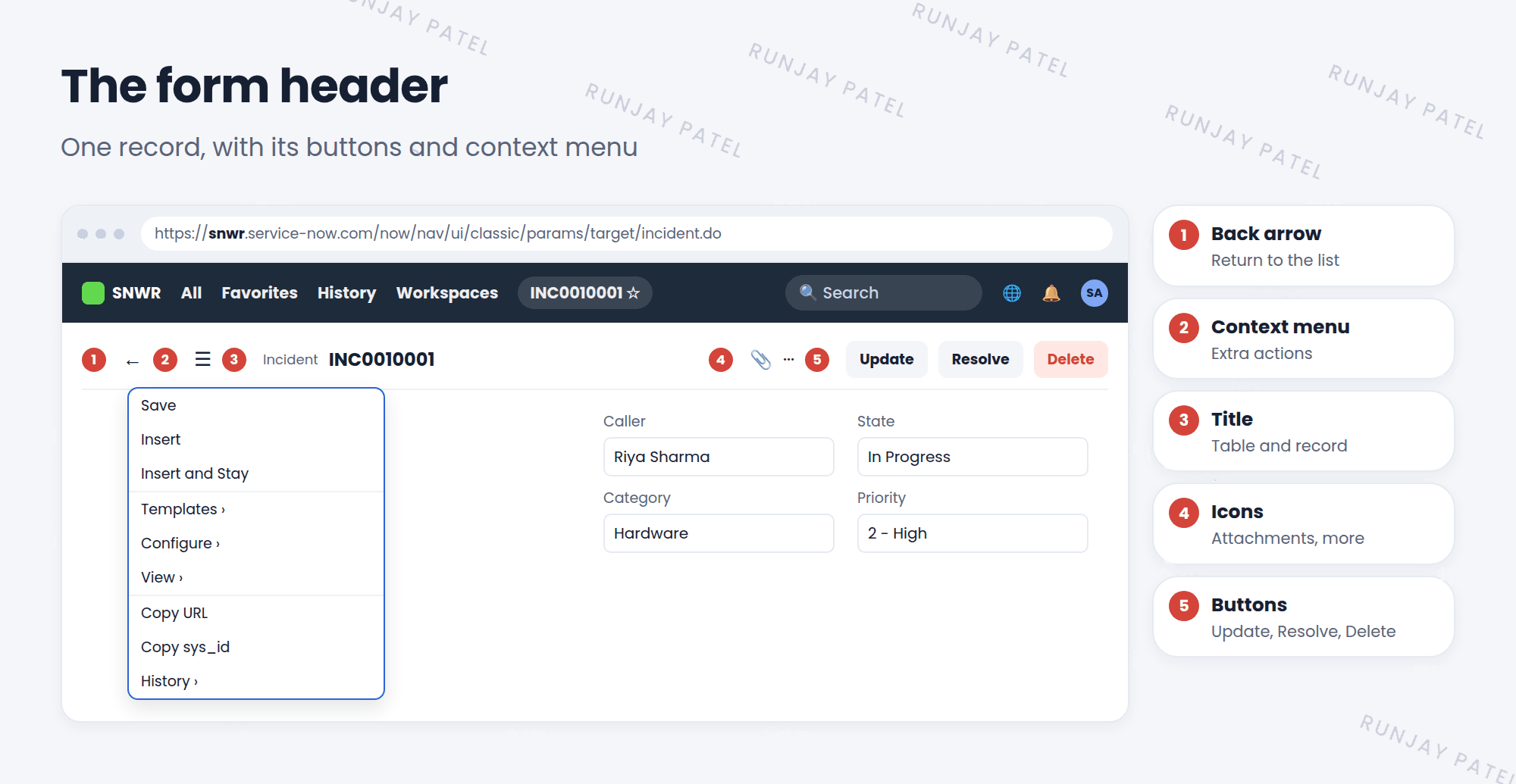 The top of an incident form. 1: the back arrow to return to the list. 2: the context menu icon, which opens a menu with Save, Insert, Insert and Stay, Templates, Configure, View, Copy URL, Copy sys_id, and History. 3: the record title, Incident INC0010001. 4: icons for attachments and more options. 5: buttons such as Update, Resolve, and Delete.