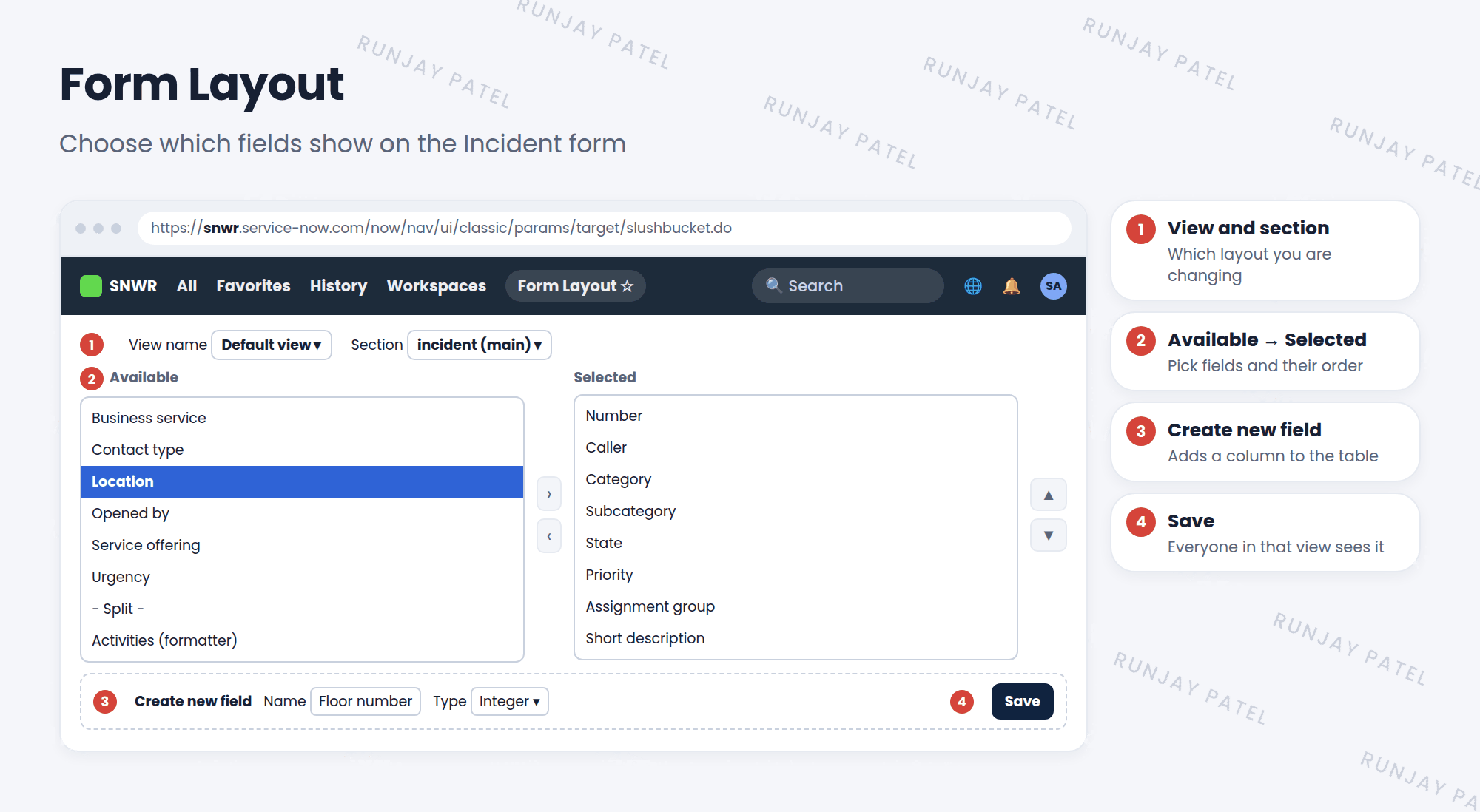 The Form Layout page for the Incident form. At the top, the View name and Section pickers. On the left, Available fields like Business service, Location, and Contact type. On the right, Selected fields for the section, in order: Number, Caller, Category, Subcategory, State, Priority, Assignment group, Short description. Arrows move fields and change their order. Below, a Create new field area with Name and Type, and a Save button.