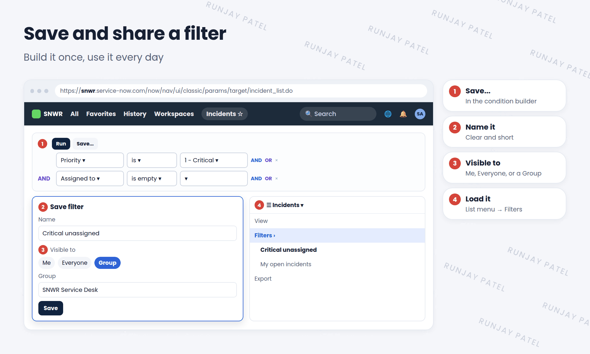 Saving a filter. The condition builder shows Priority is 1 - Critical AND Assigned to is empty. The Save dialog asks for a name, Critical unassigned, and who can see it: Me, Everyone, or Group, with SNWR Service Desk selected. To load it later, open the list title menu, choose Filters, and pick Critical unassigned.